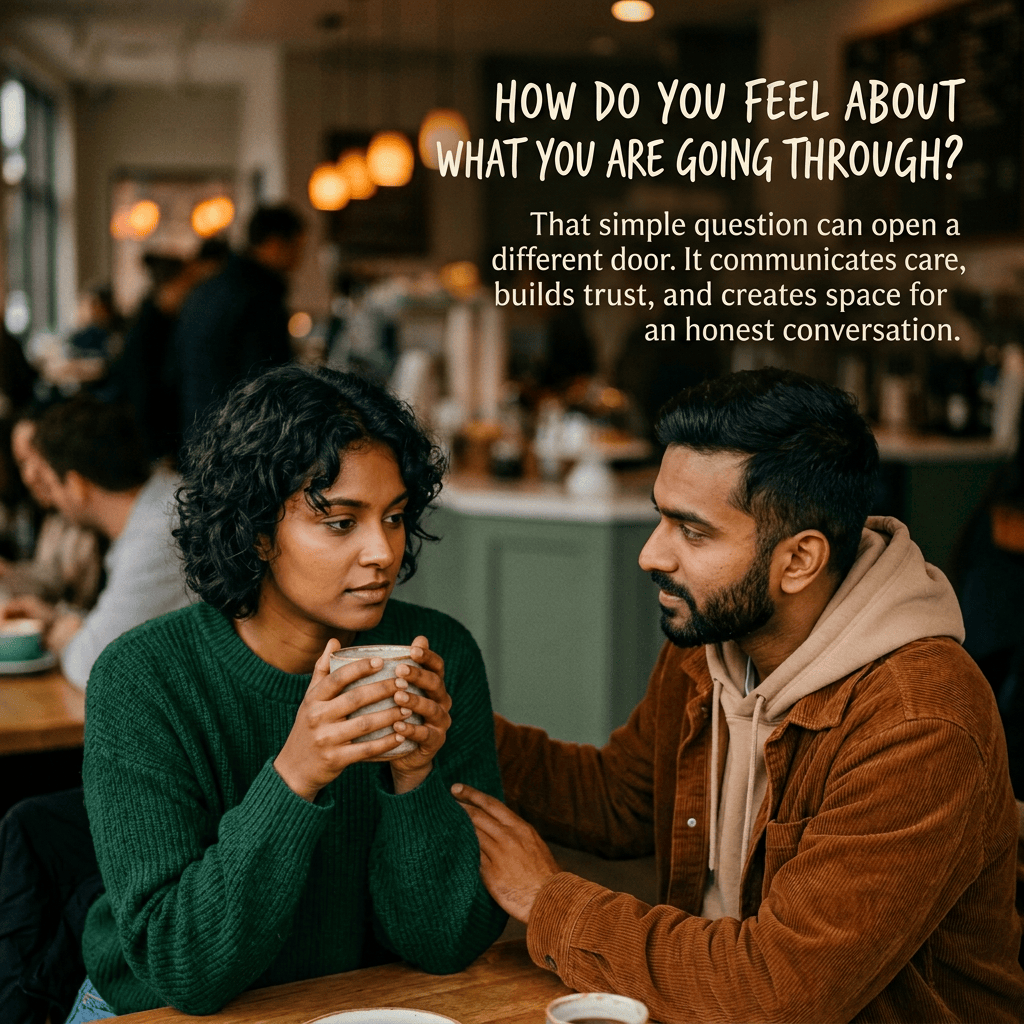 Ask “How Do You Feel?” Rather Than “What Has Happened?”: A Powerful Lesson for Life, Leadership, and&nbsp;Business